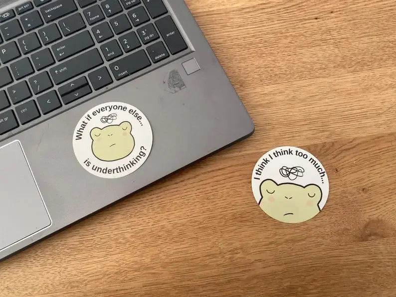 Laptop sticker cute frog with the text "What if everyone else is underthinking" and "I think I thiink too much" handmade by NeurodiverseTea