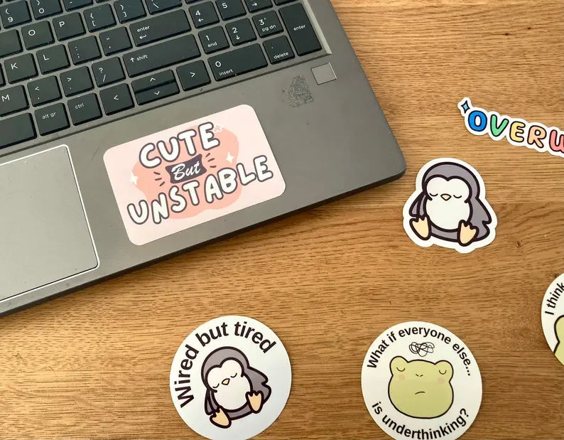 "Cute but unstable" feminine sticker mental health sticker, handmade by small business:  Neurodiversetea