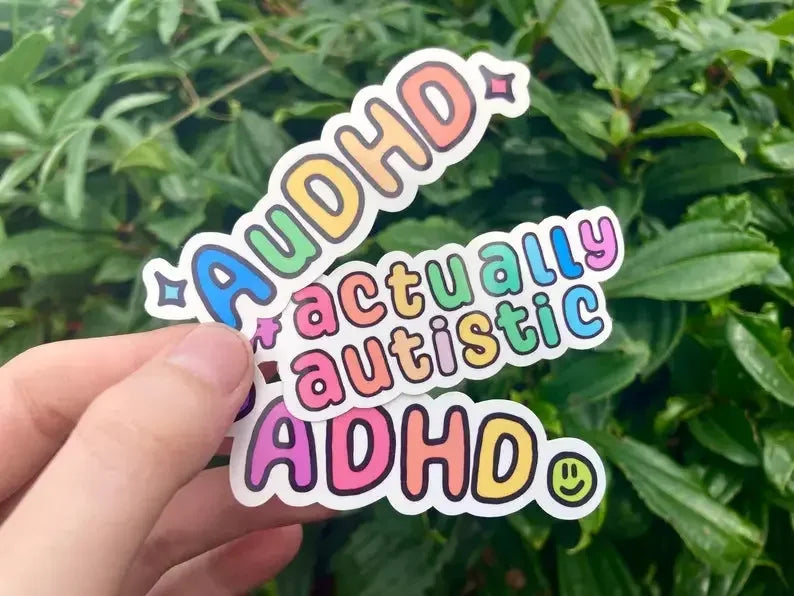 ADHD, actually autistic and AuDHD stickers - Neurodiversetea
